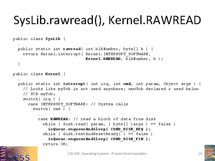 Sys. Lib. rawread(), Kernel. RAWREAD public class Sys. Lib { … public static int