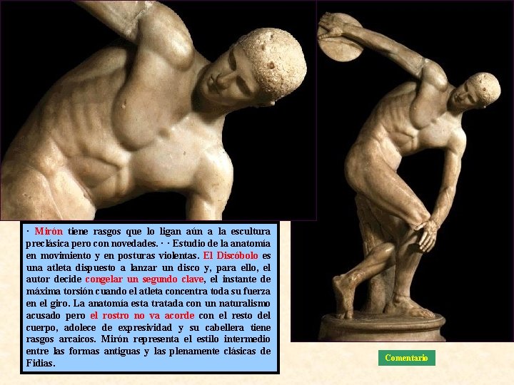 Arte Griego: Periodo Clásico · Mirón tiene rasgos que lo ligan aún a la