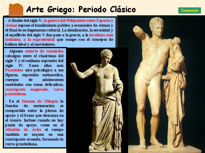 Arte Griego: Periodo Clásico · A finales del siglo V, la guerra del Peloponeso