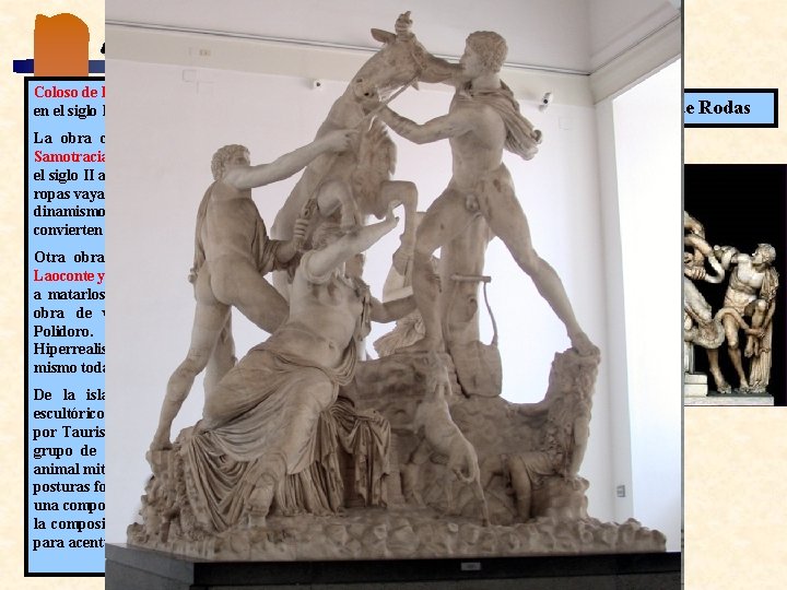 Comentario Arte Griego: Periodo Helenístico Coloso de Rodas, el dios Helios o dios del
