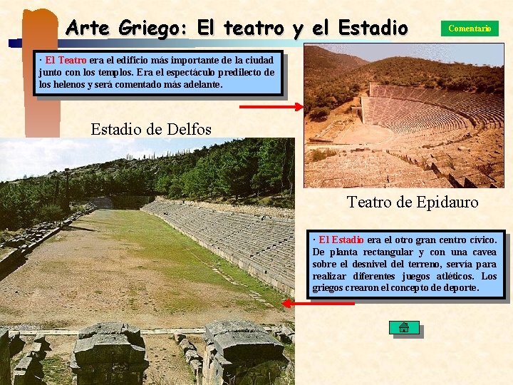 Arte Griego: El teatro y el Estadio Comentario · El Teatro era el edificio