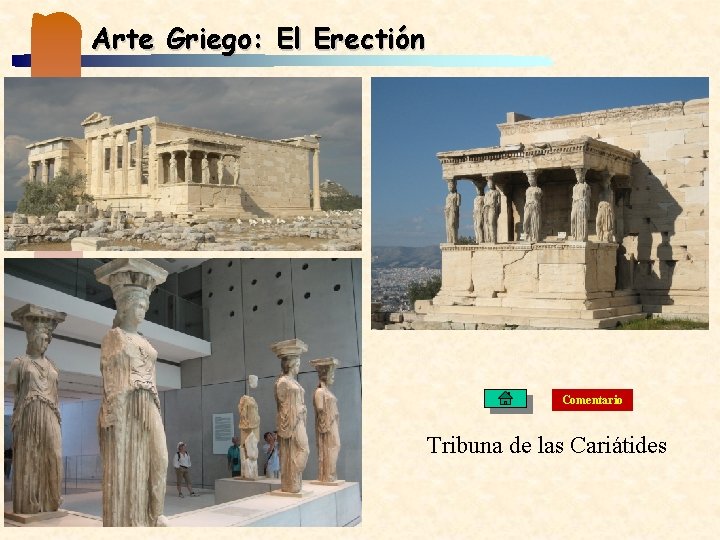 Arte Griego: El Erectión Comentario Tribuna de las Cariátides 