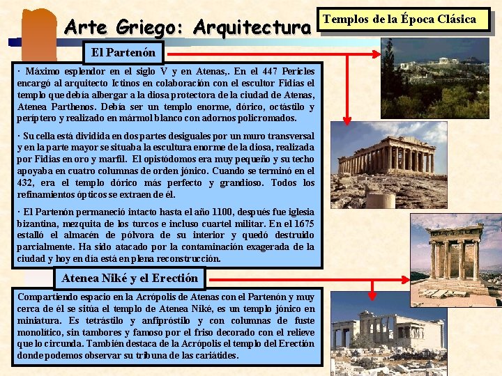 Arte Griego: Arquitectura El Partenón · Máximo esplendor en el siglo V y en
