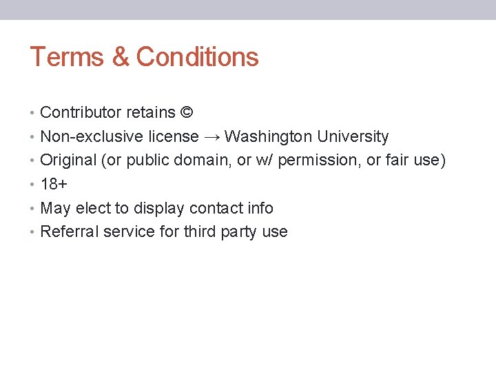 Terms & Conditions • Contributor retains © • Non-exclusive license → Washington University •