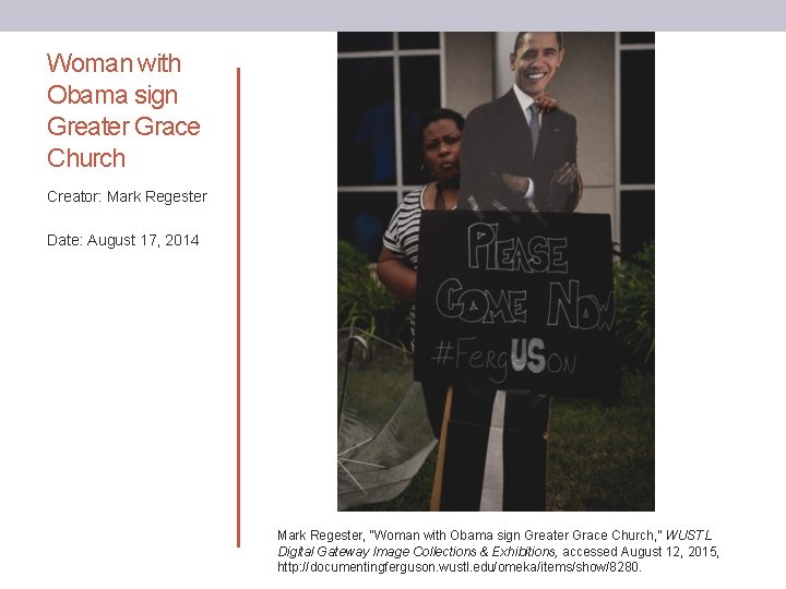 Woman with Obama sign Greater Grace Church Creator: Mark Regester Date: August 17, 2014