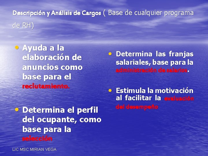 Descripción y Análisis de Cargos ( Base de cualquier programa de RH) • Ayuda