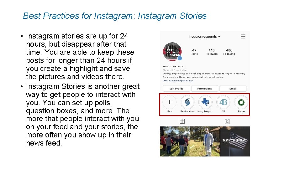 Best Practices for Instagram: Instagram Stories • Instagram stories are up for 24 hours,