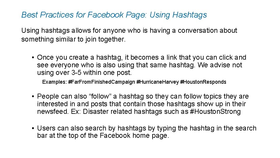 Best Practices for Facebook Page: Using Hashtags Using hashtags allows for anyone who is