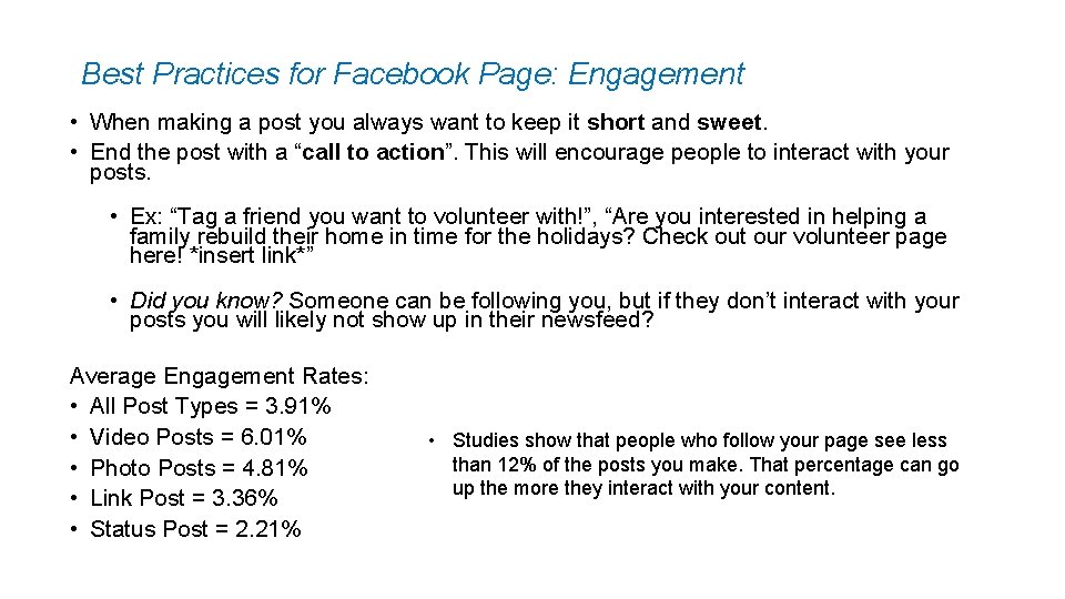 Best Practices for Facebook Page: Engagement • When making a post you always want