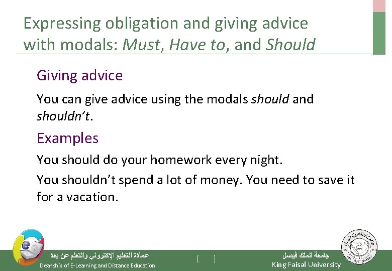 Expressing obligation and giving advice with modals: Must, Have to, and Should Giving advice