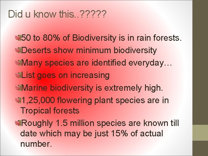 Did u know this. . ? ? ? 50 to 80% of Biodiversity is