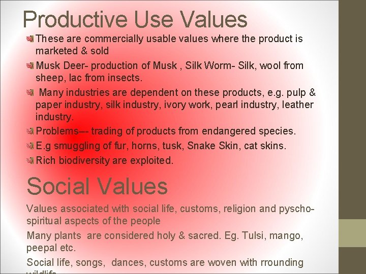 Productive Use Values These are commercially usable values where the product is marketed &