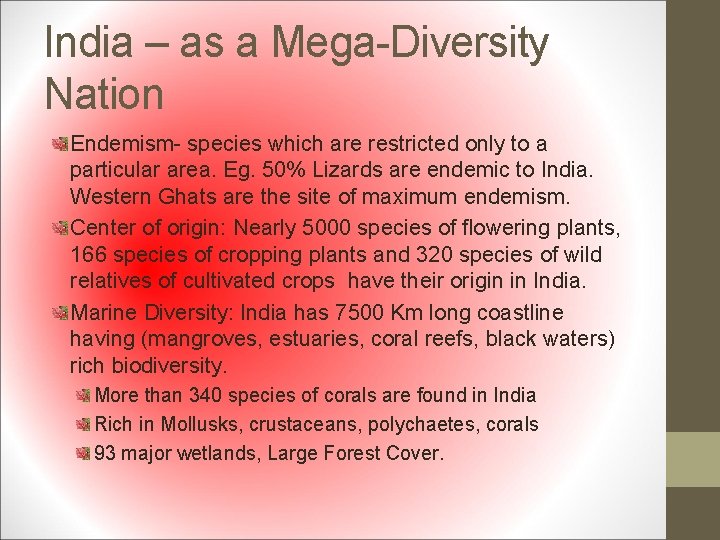India – as a Mega-Diversity Nation Endemism- species which are restricted only to a