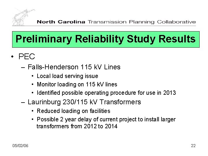 Preliminary Reliability Study Results • PEC – Falls-Henderson 115 k. V Lines • Local