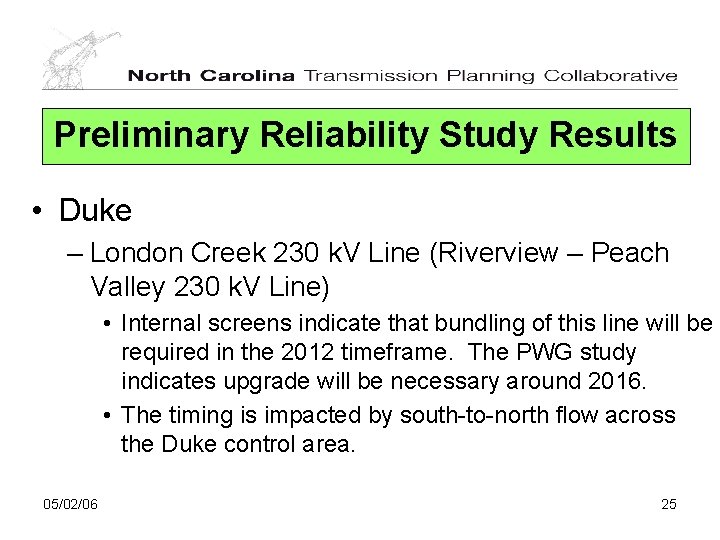 Preliminary Reliability Study Results • Duke – London Creek 230 k. V Line (Riverview