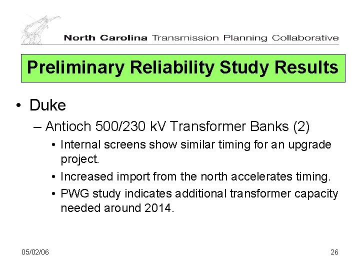 Preliminary Reliability Study Results • Duke – Antioch 500/230 k. V Transformer Banks (2)