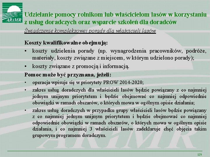 Udzielanie pomocy rolnikom lub właścicielom lasów w korzystaniu z usług doradczych oraz wsparcie szkoleń