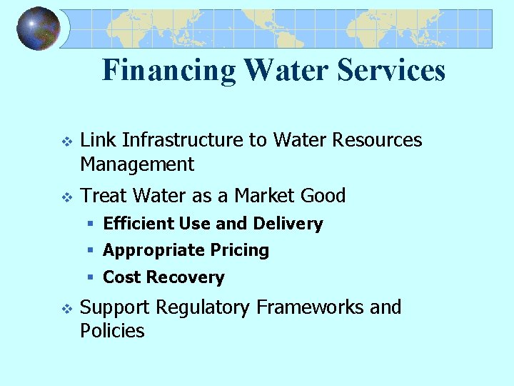 Financing Water Services v Link Infrastructure to Water Resources Management v Treat Water as