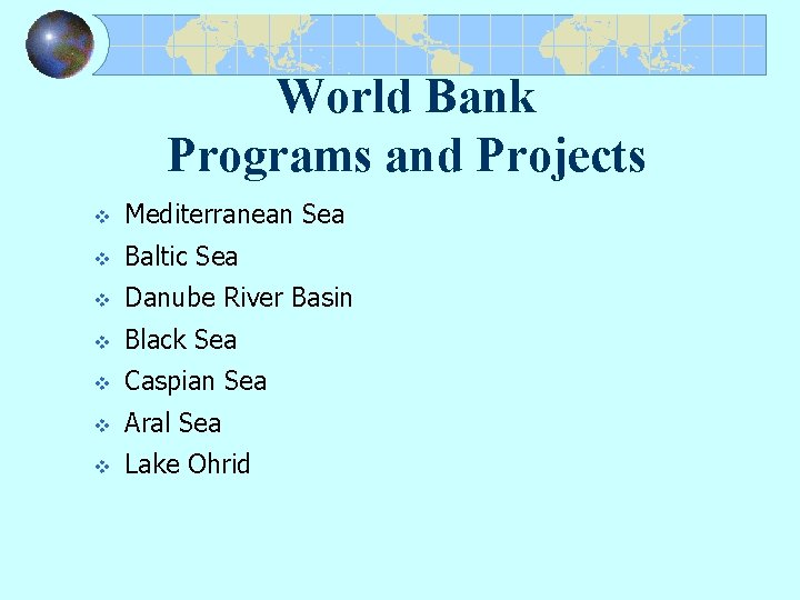 World Bank Programs and Projects v Mediterranean Sea v Baltic Sea v Danube River