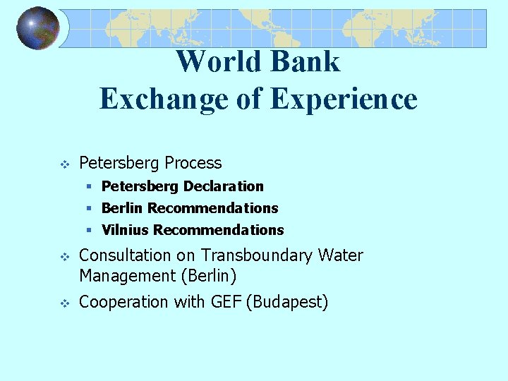 World Bank Exchange of Experience v Petersberg Process § Petersberg Declaration § Berlin Recommendations