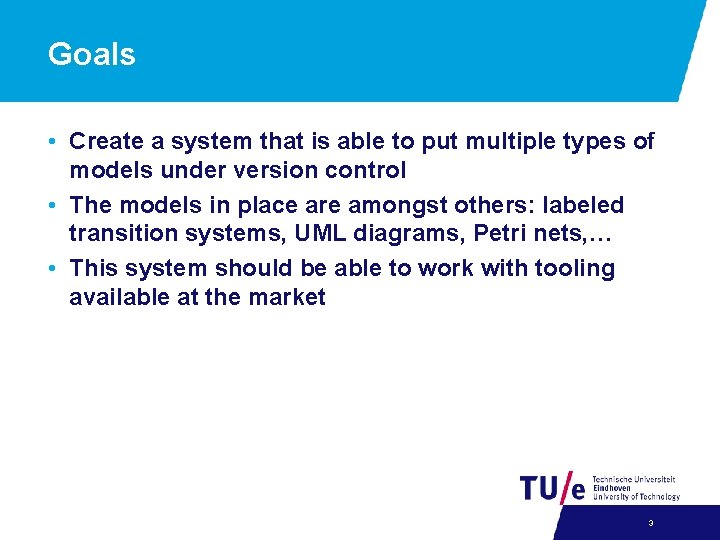 Goals • Create a system that is able to put multiple types of models