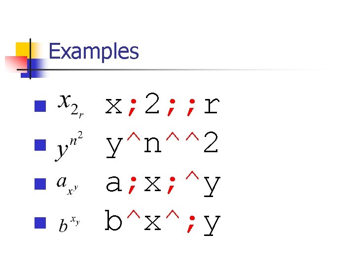 Examples n n hierarchy of scripts x; 2; ; r y^n^^2 a; x; ^y Examples n n hierarchy of scripts x; 2; ; r y^n^^2 a; x; ^y