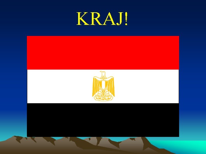 KRAJ! 