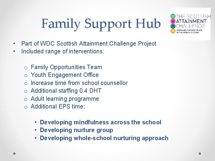 Family Support Hub • Part of WDC Scottish Attainment Challenge Project • Included range