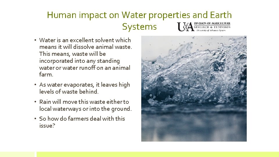 Human impact on Water properties and Earth Systems • Water is an excellent solvent