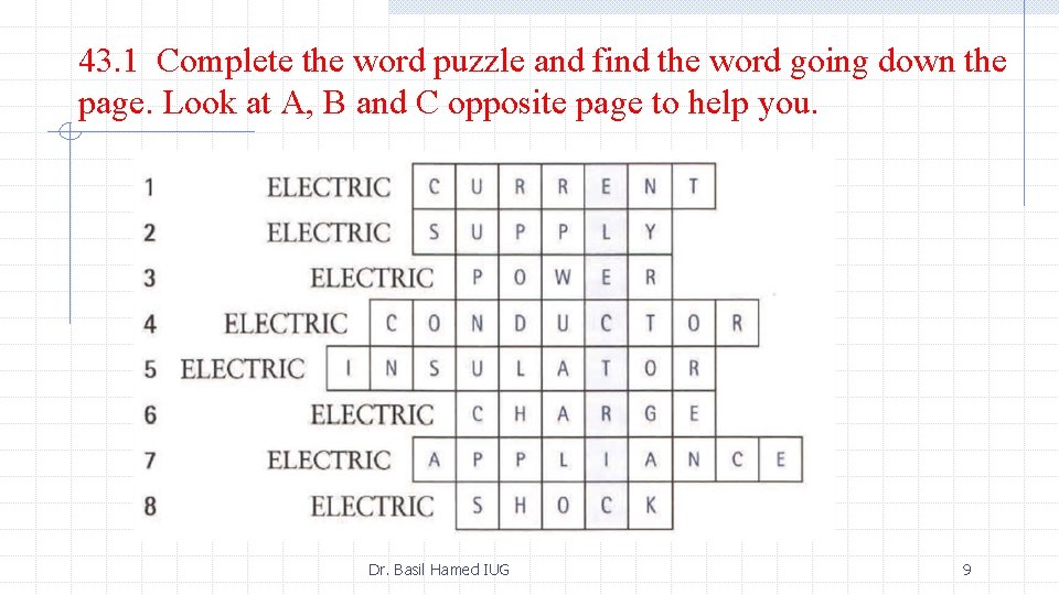 43. 1 Complete the word puzzle and find the word going down the page.
