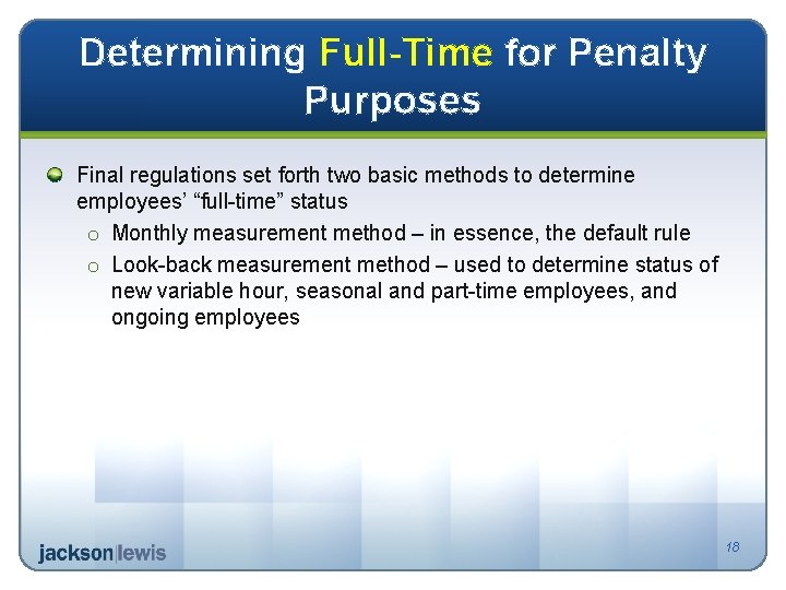 Determining Full-Time for Penalty Purposes Final regulations set forth two basic methods to determine