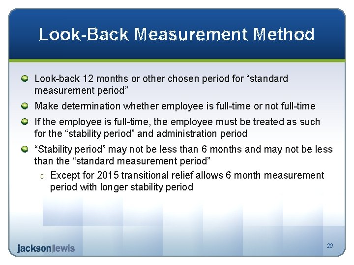 Look-Back Measurement Method Look-back 12 months or other chosen period for “standard measurement period”