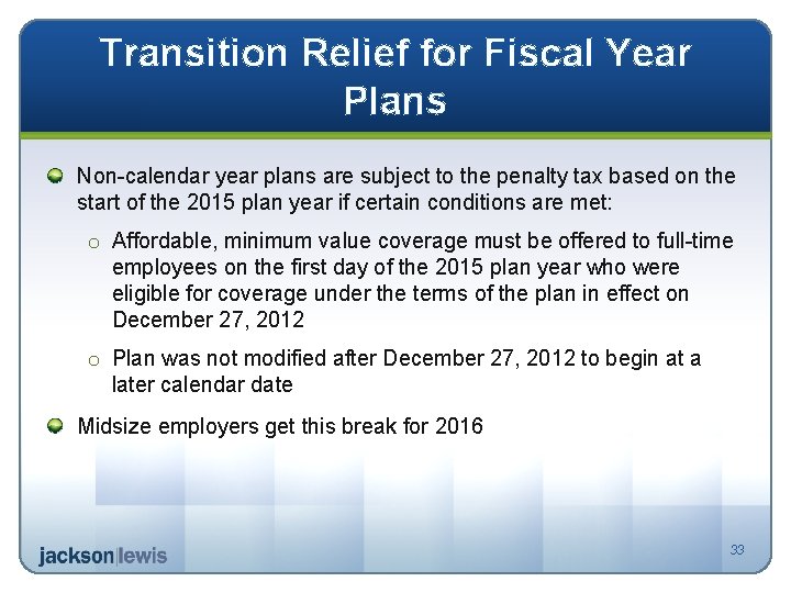 Transition Relief for Fiscal Year Plans Non-calendar year plans are subject to the penalty