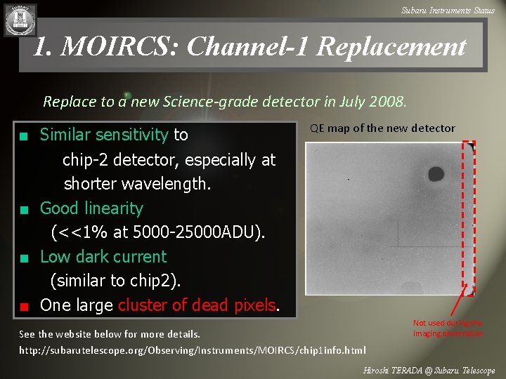 Subaru Instruments Status 1. MOIRCS: Channel-1 Replacement Replace to a new Science-grade detector in