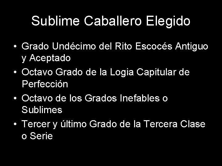 Sublime Caballero Elegido • Grado Undécimo del Rito Escocés Antiguo y Aceptado • Octavo