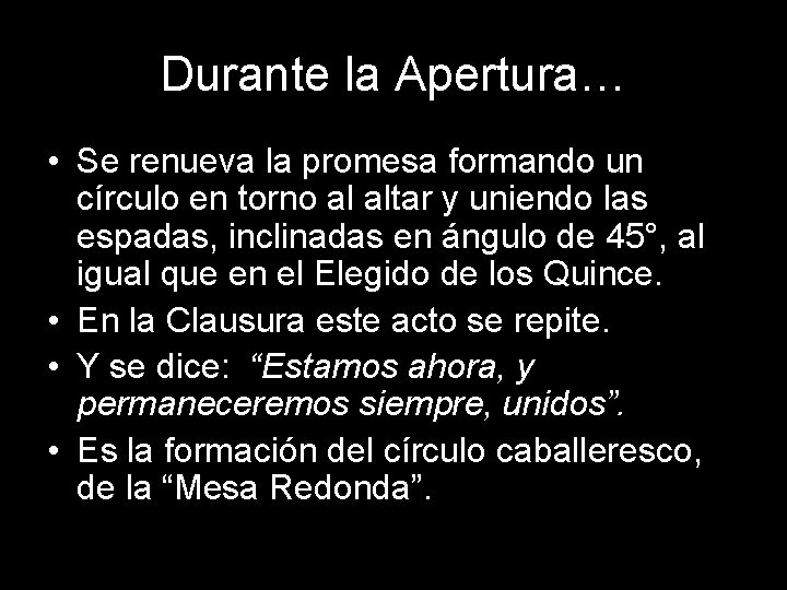 Durante la Apertura… • Se renueva la promesa formando un círculo en torno al