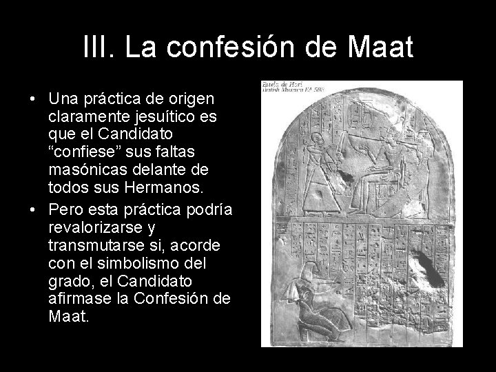 III. La confesión de Maat • Una práctica de origen claramente jesuítico es que