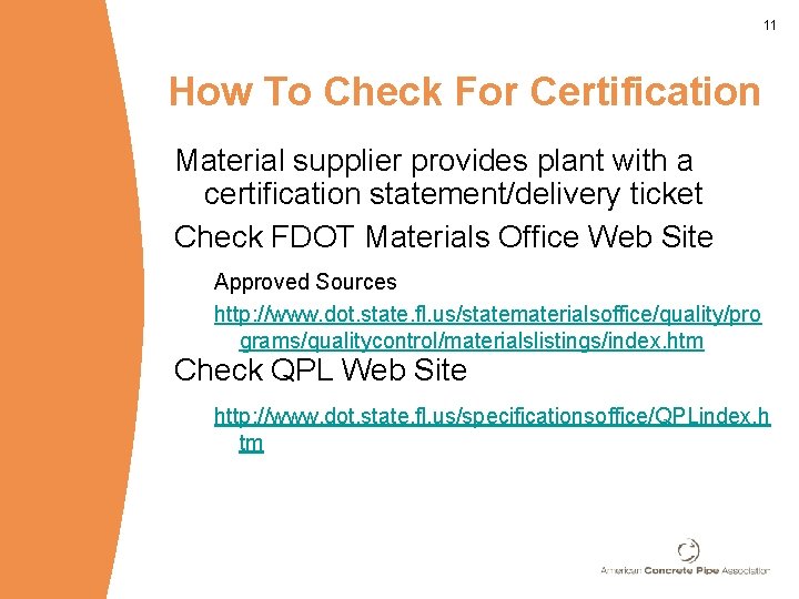 11 How To Check For Certification Material supplier provides plant with a certification statement/delivery