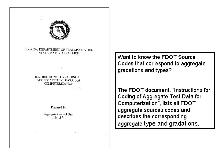 Want to know the FDOT Source Codes that correspond to aggregate gradations and types?
