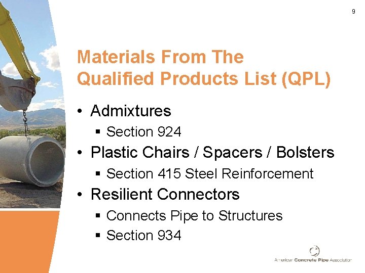9 Materials From The Qualified Products List (QPL) • Admixtures § Section 924 •