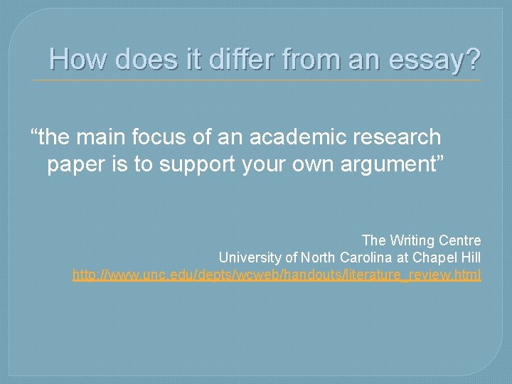 How does it differ from an essay? “the main focus of an academic research