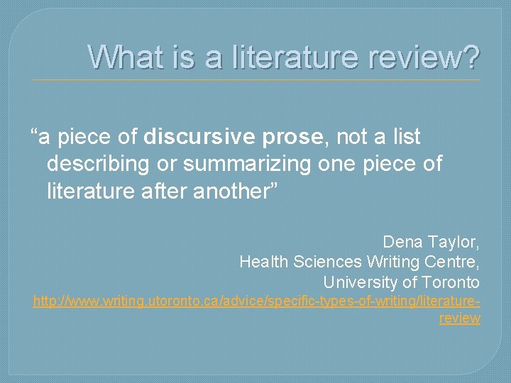 What is a literature review? “a piece of discursive prose, not a list describing