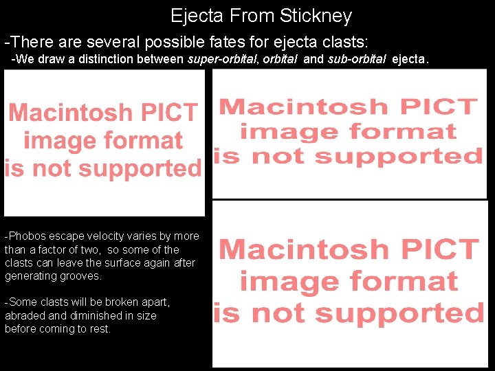 Ejecta From Stickney -There are several possible fates for ejecta clasts: -We draw a