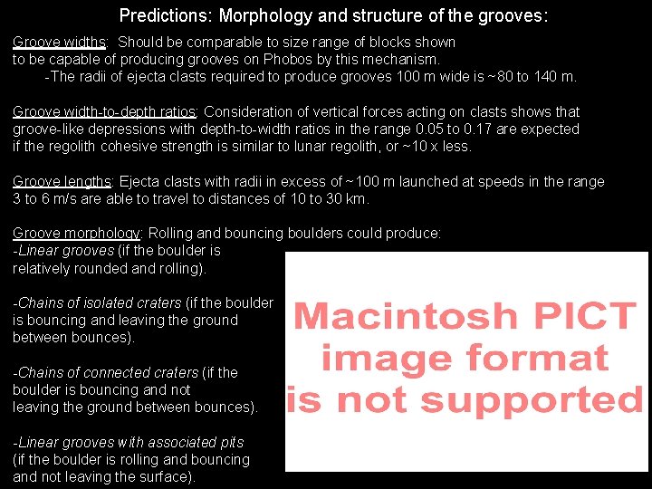 Predictions: Morphology and structure of the grooves: Groove widths: Should be comparable to size