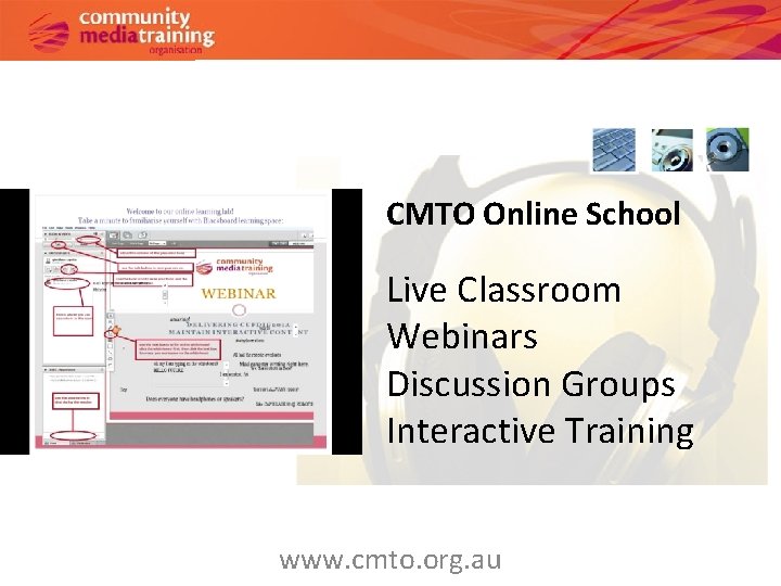 CMTO Online School Live Classroom Webinars Discussion Groups Interactive Training www. cmto. org. au