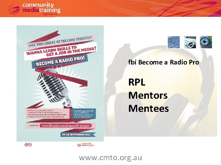 fbi Become a Radio Pro RPL Mentors Mentees www. cmto. org. au 