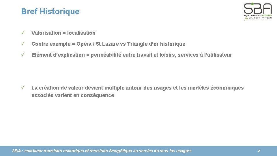 Bref Historique ü Valorisation = localisation ü Contre exemple = Opéra / St Lazare