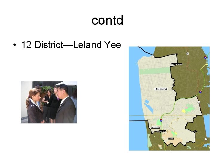 contd • 12 District—Leland Yee 