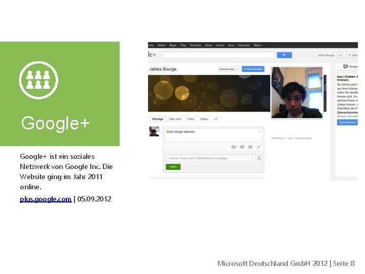 Google+ ist ein soziales Netzwerk von Google Inc. Die Website ging im Jahr 2011