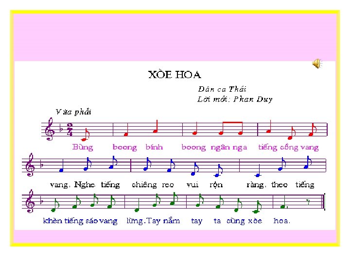 Học bài hát: XÒE HOA Dân ca Thái Lời mới: Phan Duy 